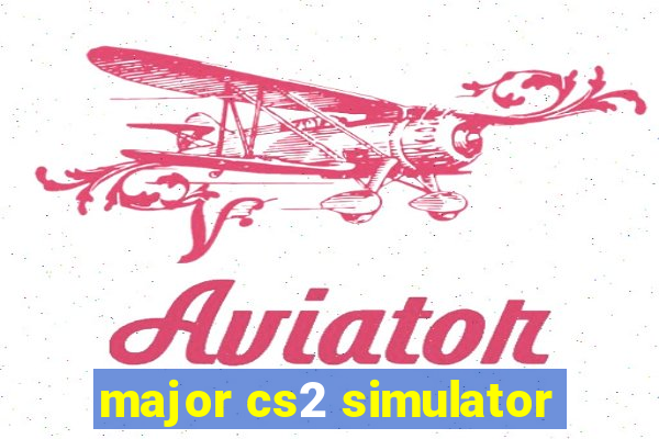 major cs2 simulator